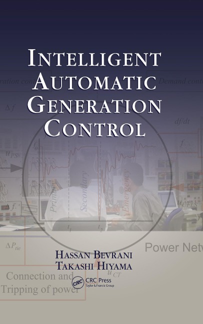 Intelligent Automatic Generation Control - Hassan Bevrani, Takashi Hiyama