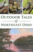 Cover-Bild zum Titel 'Outdoor Tales of Northeast Ohio' von 'Andrew J Pegman'