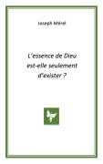 Cover-Bild zum Titel 'L'essence de Dieu est-elle seulement d'exister' von 'Joseph Mérel'