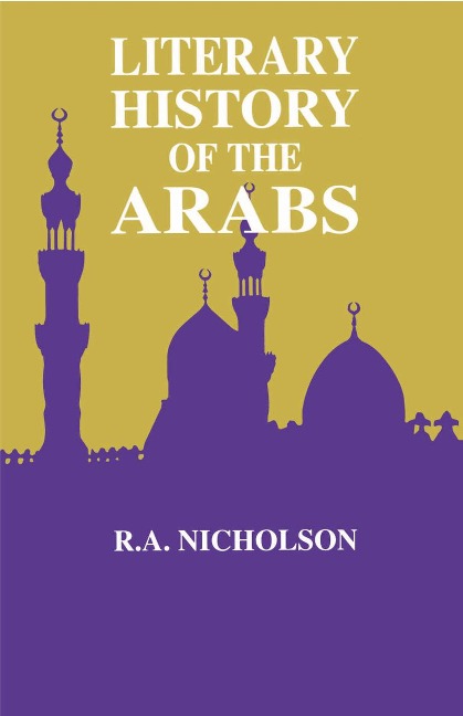 Literary History Of The Arabs - Reynold A. Nicholson