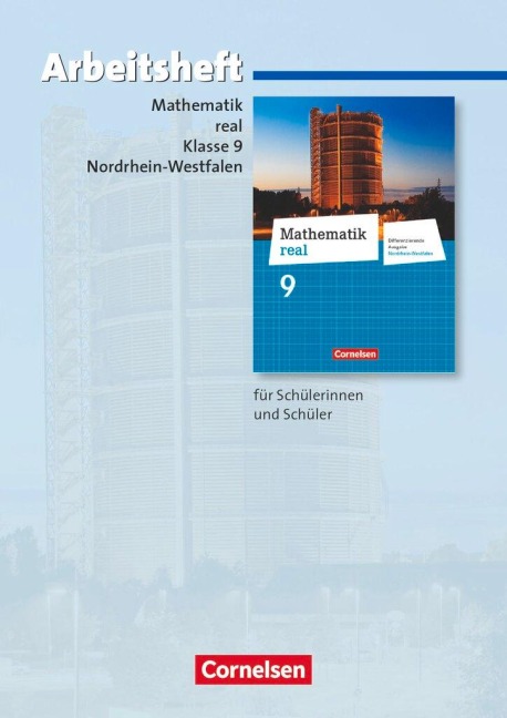 Mathematik real 9. Schuljahr. Arbeitsheft mit eingelegten Lösungen. Differenzierende Ausgabe Nordrhein-Westfalen - 