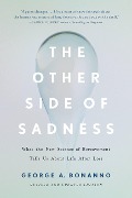 Cover-Bild zum Titel 'The Other Side of Sadness' von 'George A. Bonanno'