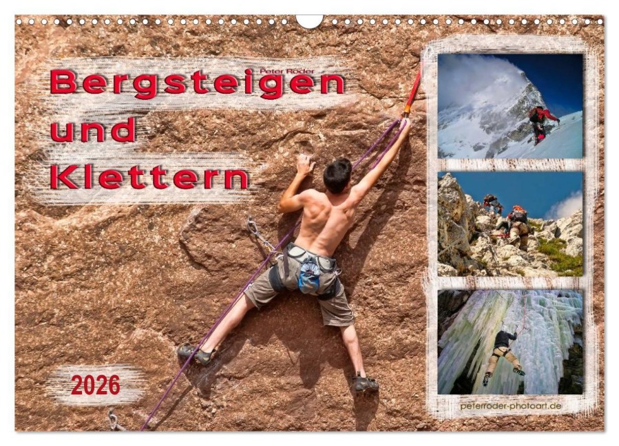 Bergsteigen und Klettern (Wandkalender 2026 DIN A3 quer), CALVENDO Monatskalender - Peter Roder