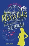 Doktor Maxwells paradoxer Zeitunfall - Jodi Taylor
