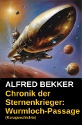 Cover-Bild zum Titel 'Chronik der Sternenkrieger: Wurmloch-Passage (Kurzgeschichte)' von 'Alfred Bekker'