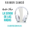 Cover-Bild zum Titel 'La senda de las hadas' von 'Raimon Samsó'