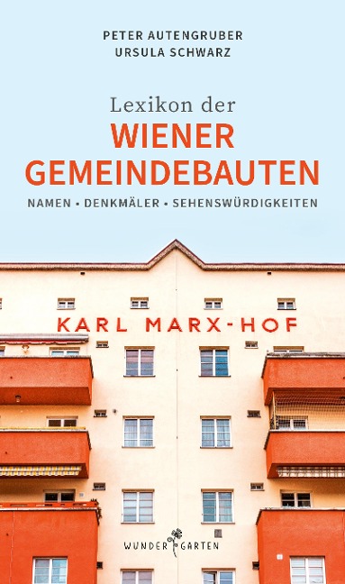 Das Lexikon der Wiener Gemeindebauten - Peter Autengruber, Ursula Schwarz