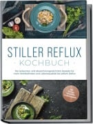 Cover-Bild zum Titel 'Stiller Reflux Kochbuch: Die leckersten und abwechslungsreichsten Rezepte für mehr Wohlbefinden und Lebensqualität bei stillem Reflux - inkl. 30-Tage-Soforthilfe-Ernährungsplan' von 'Veronika Eichenauer'