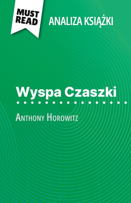 Wyspa Czaszki ksi¿¿ka Anthony Horowitz (Analiza ksi¿¿ki) - Elena Pinaud