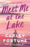 Cover-Bild zum Titel 'Meet Me at the Lake' von 'Carley Fortune'