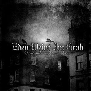 Tragikomoedien aus dem Mordarchiv - Eden Weint Im Grab