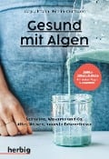 Cover-Bild zum Titel 'Gesund mit Algen' von 'Jörg Ullmann, Kirstin Knufmann'