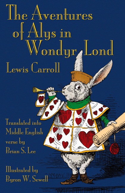 The Aventures of Alys in Wondyr Lond - Lewis Carroll, Byron W. Sewell