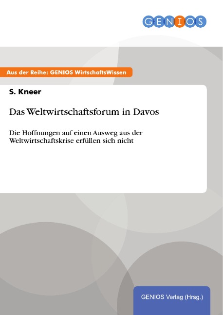 Das Weltwirtschaftsforum in Davos - S. Kneer