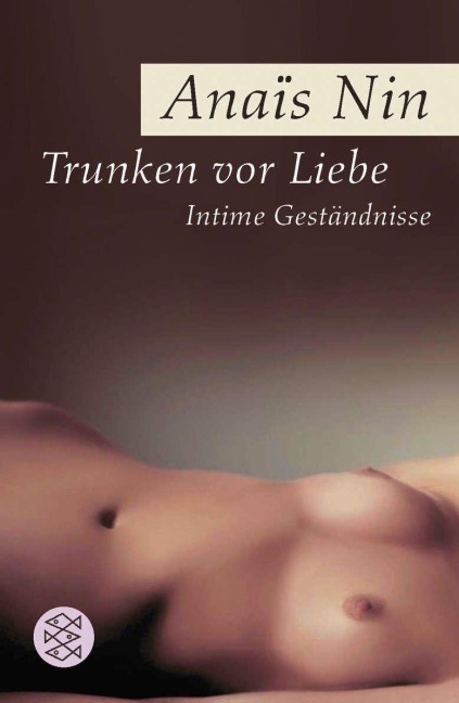Trunken vor Liebe - Anaïs Nin