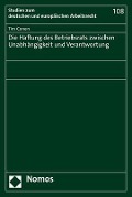 Die Haftung des Betriebsrats zwischen Unabhängigkeit und Verantwortung - Tim Conen