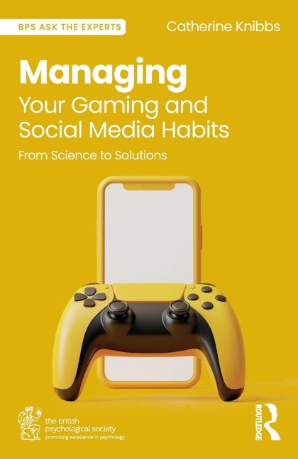 Managing Your Gaming and Social Media Habits - Catherine Knibbs