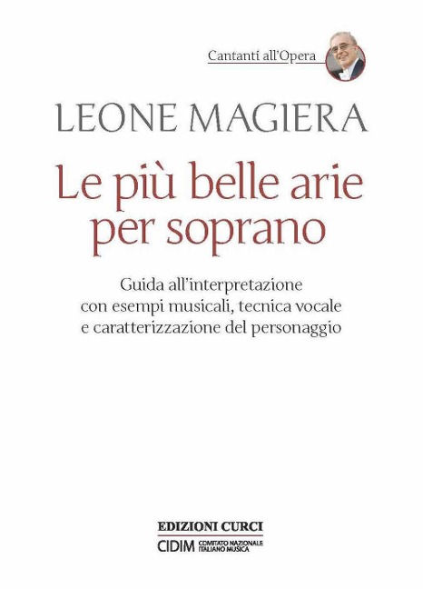 Le più belle arie per soprano. Guida all'interpretazione con esempi musicali, tecnica vocale e caratterizzazione del personaggio - Leone Magiera