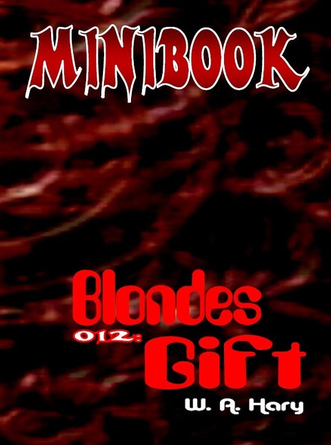 MINIBOOK 012: Blondes Gift - Wilfried A. Hary