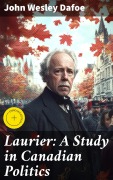 Cover-Bild zum Titel 'Laurier: A Study in Canadian Politics' von 'John Wesley Dafoe'