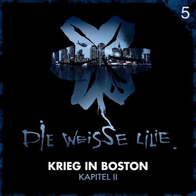 05: Krieg in Boston - Kapitel II - Timo Kinzel, Benjamin Oechsle, Jochen Mader