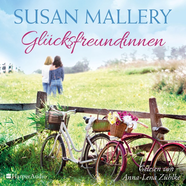 Glücksfreundinnen (ungekürzt) - Susan Mallery