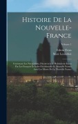 Cover-Bild zum Titel 'Histoire de la Nouvelle-France: Contenant les navigations, decouverts et habitations faites par les François ès indes occidentales et nouvelle France' von 'Marc Lescarbot, Edwin Tross'