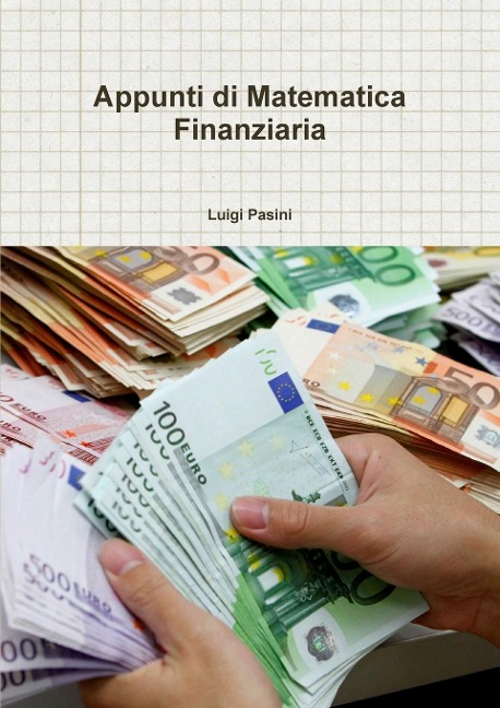 Appunti di Matematica Finanziaria - Luigi Pasini