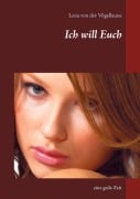 Cover-Bild zum Titel 'Ich will Euch' von 'Lena von der Vögellaune'