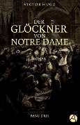 Der Glöckner von Notre Dame. Band Drei - Victor Hugo
