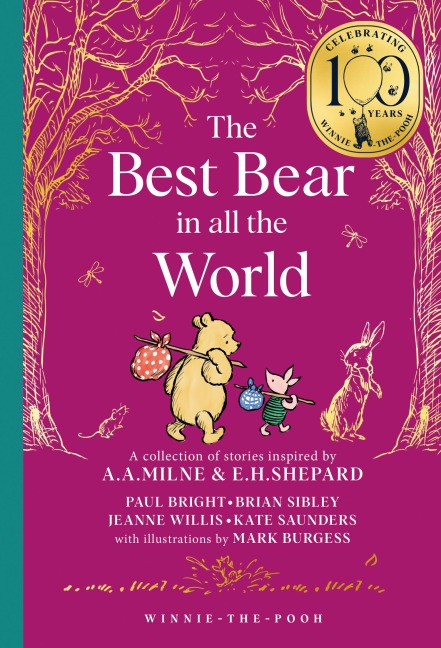 Winnie-the-Pooh: The Best Bear in all the World - Brian Sibley, Jeanne Willis, Kate Saunders, Paul Bright