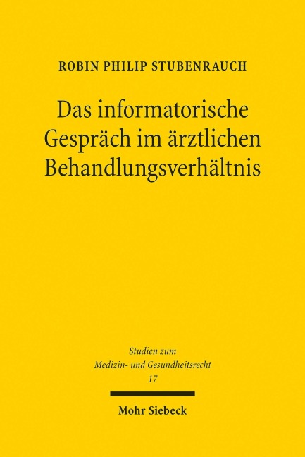 Das informatorische Gespräch im ärztlichen Behandlungsverhältnis - Robin Philip Stubenrauch