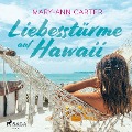 Cover-Bild zum Titel 'Liebesstürme auf Hawaii (Ungekürzt)' von 'Mary-Ann Carter'