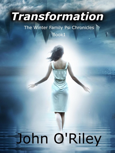 Transformation (Winters Family Psi Chronicles, #1) - John O'Riley