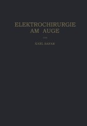 Cover-Bild zum Titel 'Elektrochirurgie am Auge' von 'Karl Safar'