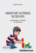 Cover-Bild zum Titel 'Kinder mit Autismus in der Kita' von 'Wienke Bracht'