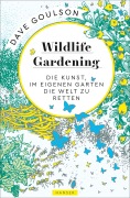 Cover-Bild zum Titel 'Wildlife Gardening' von 'Dave Goulson'