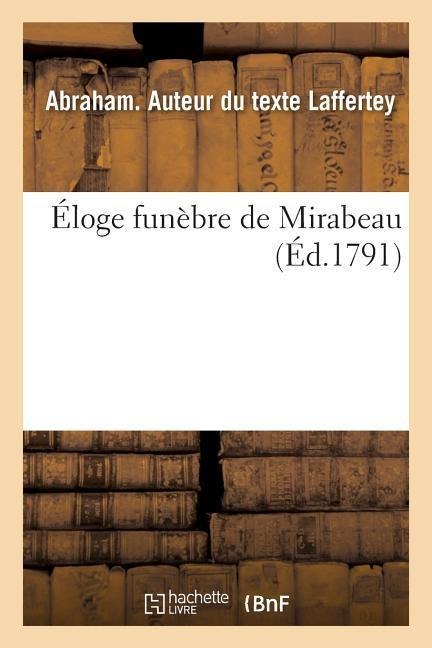 Éloge Funèbre de Mirabeau - Abraham Laffertey
