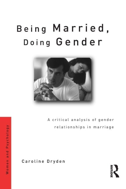 Being Married, Doing Gender - Caroline Dryden