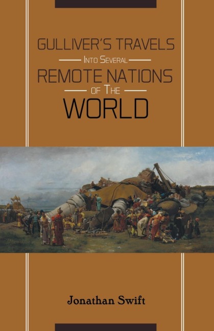 Gulliver's Travels INTO SEVERAL Remote Nations OF THE World - Jonathan Swift