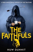 Cover-Bild zum Titel 'The Faithfuls' von 'Huw Dunnit'