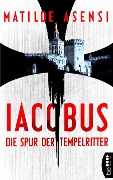 Cover-Bild zum Titel 'Iacobus' von 'Matilde Asensi'