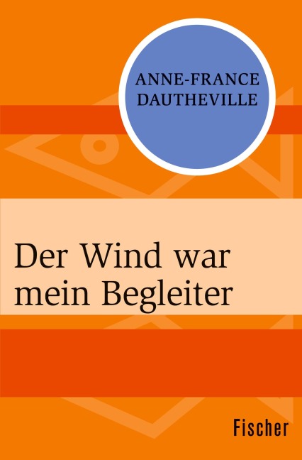 Der Wind war mein Begleiter - Anne-France Dautheville