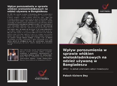 Wp¿yw porozumienia w sprawie w¿ókien wielosk¿adnikowych na odzie¿ u¿ywan¿ w Bangladeszu - Palash Kishore Dey, Tawfique Hasan Sumon