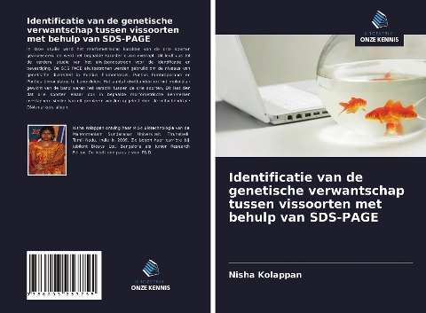 Identificatie van de genetische verwantschap tussen vissoorten met behulp van SDS-PAGE - Nisha Kolappan