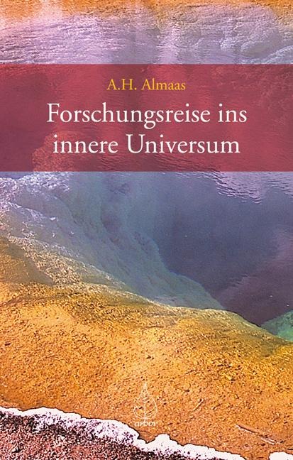 Forschungsreise ins innere Universum - A. H. Almaas