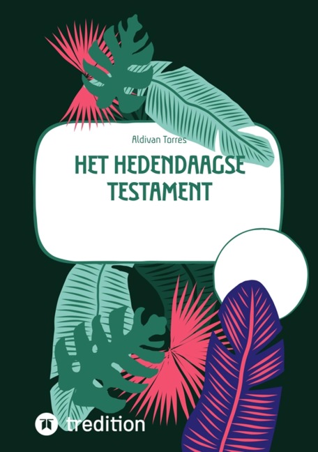 Het Hedendaagse Testament - Aldivan Torres