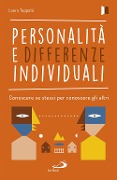 Cover-Bild zum Titel 'Personalità e differenze individuali. Conoscere se stessi per conoscere gli altri' von 'Laura Tappatà'