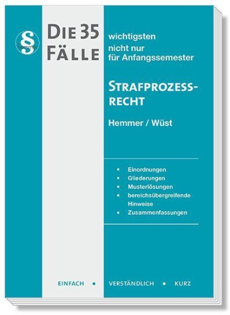 Die 35 wichtigsten Fälle Strafprozessrecht - Karl-Edmund Hemmer, Bernd Berberich, Achim Wüst