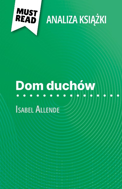 Dom duchów ksiazka Isabel Allende (Analiza ksiazki) - Natalia Torres Behar